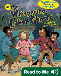 #6 The Whispering Lake Ghosts: A Mystery about Sound