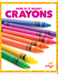 How Is It Made? Crayons