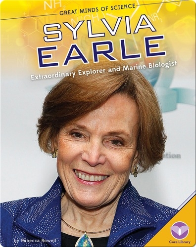 Sylvia Earle: Extraordinary Explorer and Marine Biologist