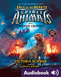 Spirit Animals: Fall of the Beasts #2: Broken Ground