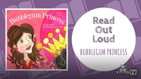 Read Out Loud | BUBBLEGUM PRINCESS
