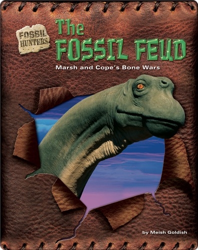 The Fossil Feud: Marsh and Cope's Bone Wars