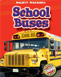 Mighty Machines in Action: School Buses