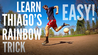 How to Do Thiago's Flick-Up Rainbow Trick (4 Easy Steps)