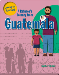 A Refugee's Journey From Guatemala