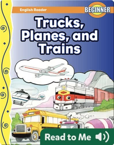 Trucks, Planes, and Trains