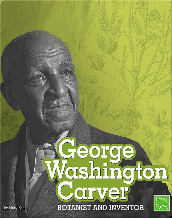 George Washington Caver: Botanist and Inventor