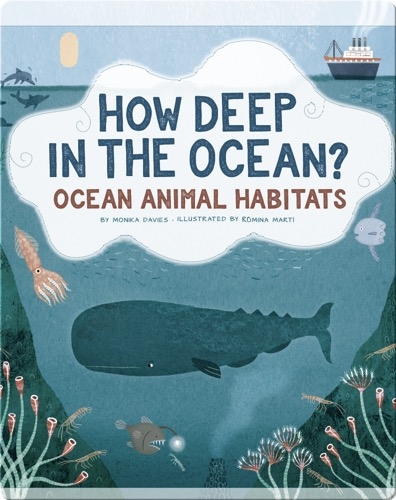 How Deep in the Ocean?: Ocean Animal Habitats