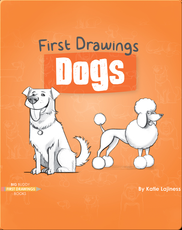 First Drawings: Dogs