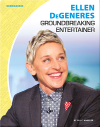 Ellen DeGeneres: Groundbreaking Entertainer