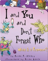I and You and Don't Forget Who: What Is a Pronoun?