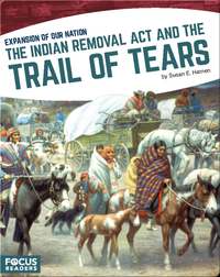 The Indian Removal Act and the Trail of Tears