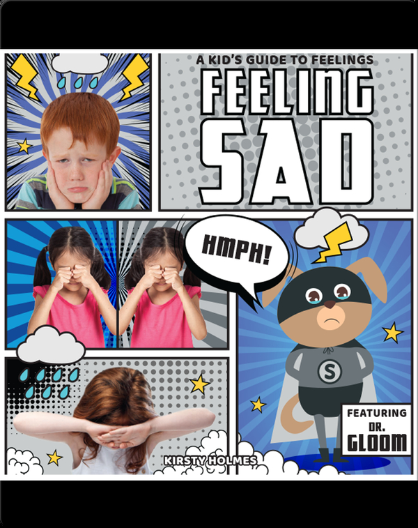 A Kid's Guide to Feelings: Feeling Sad
