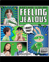 A Kid's Guide to Feelings: Feeling Jealous