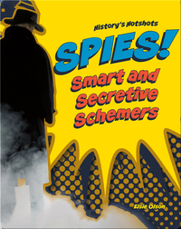 Spies! Smart and Secretive Schemers
