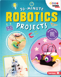 30-Minute Robotics Projects