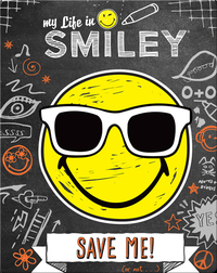 My Life in Smiley #3: Save Me! (or don't...)