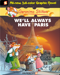 Geronimo Stilton Graphic Novel #11: We'll Always Have Paris