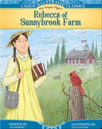Calico Illustrated Classics: Rebecca of Sunnybrook Farms