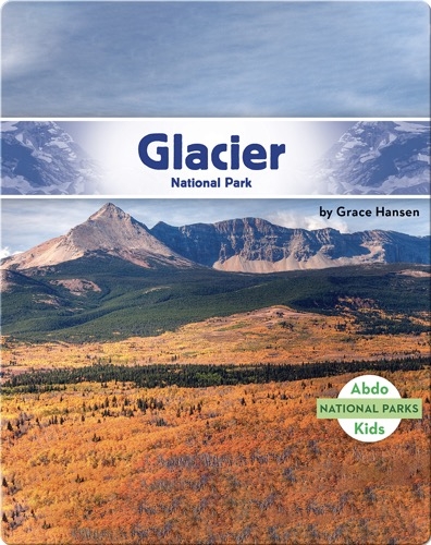 National Parks: Glacier National Park