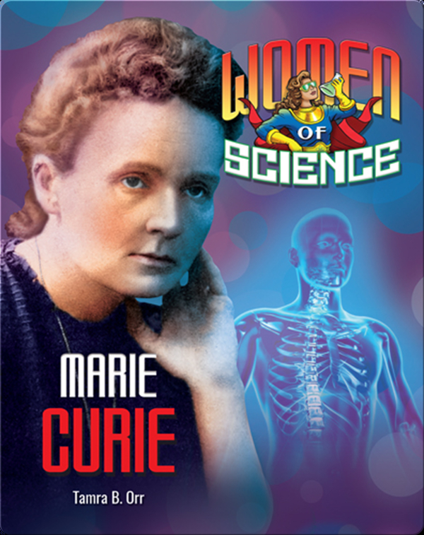 Women of Science: Marie Curie