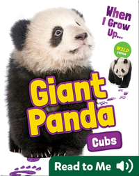 When I Grow Up: Giant Panda Cubs