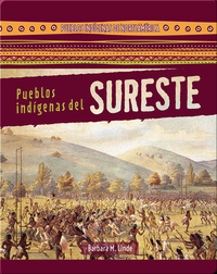 Pueblos indígenas del Sureste (Native Peoples of the Southeast)