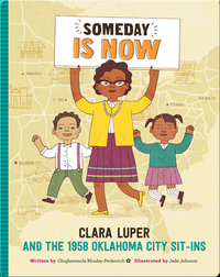 Someday Is Now: Clara Luper and the 1958 Oklahoma City Sit-ins