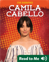 Star Biographies: Camila Cabello