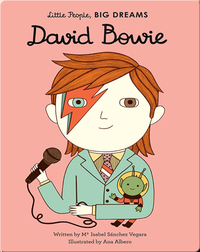 Little People, BIG DREAMS: David Bowie