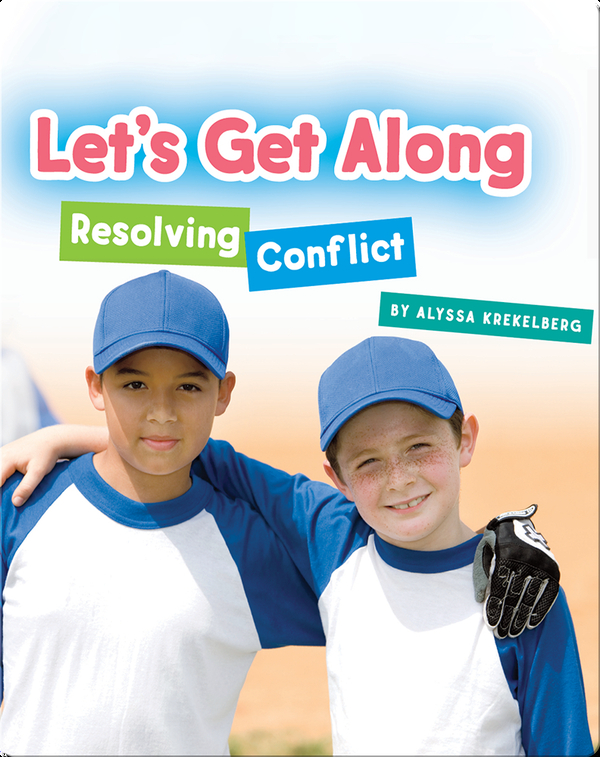 Let's Get Along: Resolving Conflict