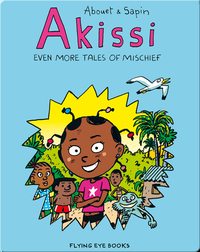 Akissi: Even More Tales of Mischief