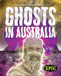 Global Ghost Stories: Ghosts in Australia
