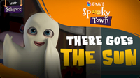 Spooky Town: There Goes the Sun