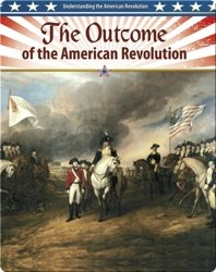 The Outcome of the American Revolution