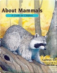 About Mammals: A Guide For Children