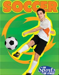 Fun Sports For Fitness: Soccer