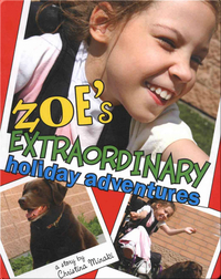 Zoe's Extraordinary Holiday Adventures