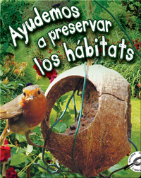 Ayudemos a preservar los hábitats (Helping Habitats)