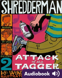 Shredderman #2: Attack of the Tagger