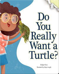 Do You Really Want A Turtle?