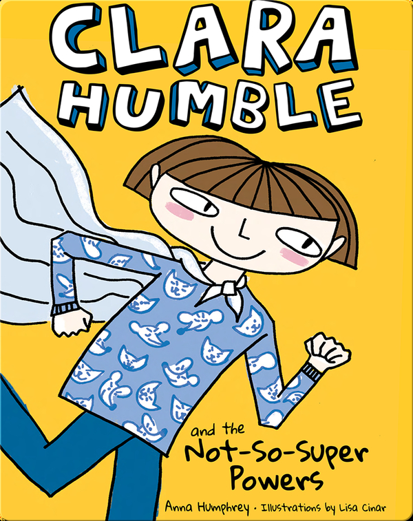 Clara Humble and the Not-So-Super Powers