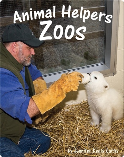 Animal Helpers: Zoos