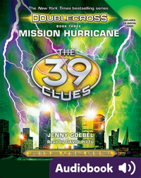 The 39 Clues: Doublecross, Book 3: Mission Hurricane