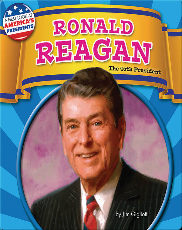 Ronald Reagan: The 40th President