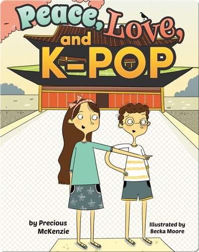 Peace, Love, and K-Pop (Korea)