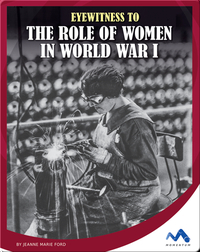 Eyewitness to the Role of Women in World War I