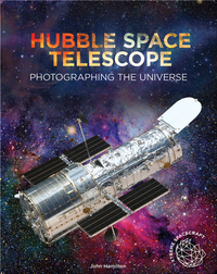 Hubble Space Telescope: Photographing the Universe