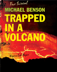 Michael Benson: Trapped in a Volcano