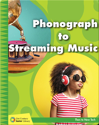 Phonograph to Streaming Music
